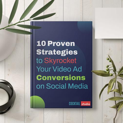 10 Proven Strategies To Skyrocket Your Video Ad Conversions On Social