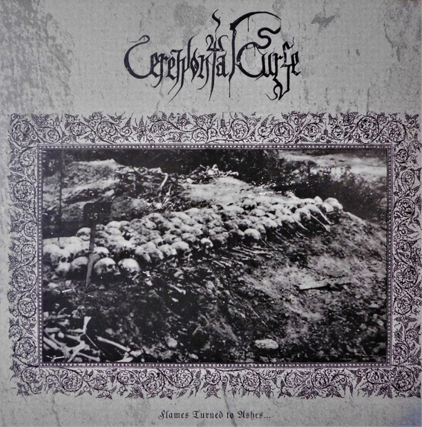 Ceremonial Curse – Flames Turned To Ashes... LP — фотография товара из каталога Rock House