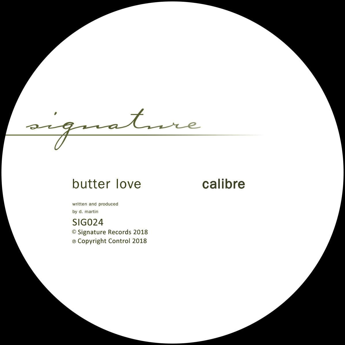 Calibre — Taciturn / Butter Love