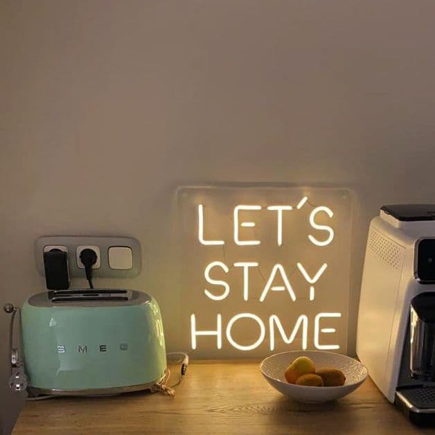 Stay home. Светильник Let's stay. Let's stay Home Neon. Неоновая надпись Lets stay Home. Неоновая подсветка Let’s stay Home.