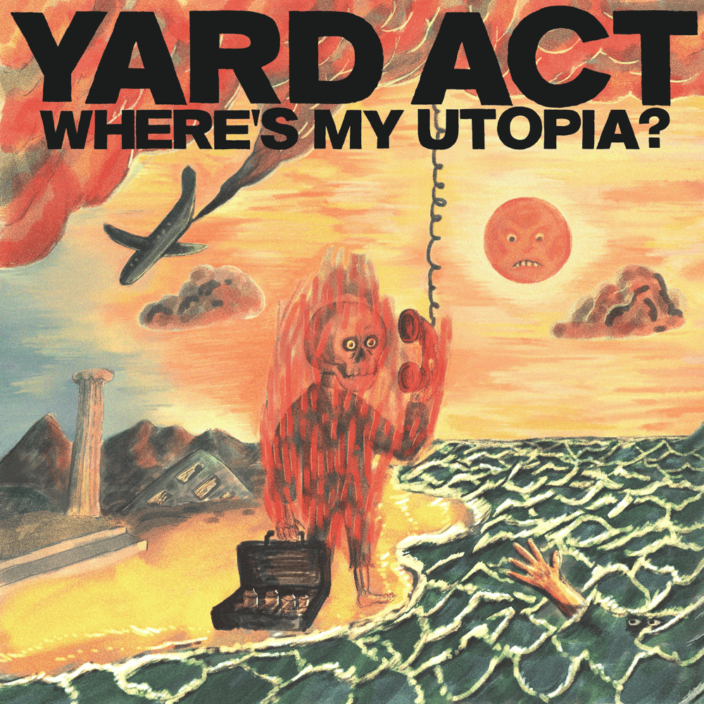 Yard act where s my utopia. Yard act where s my utopia