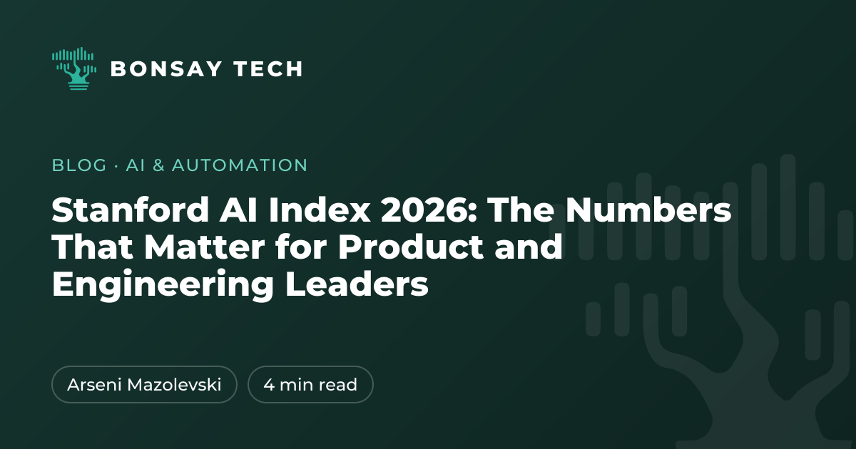 Stanford AI Index 2026: The Numbers That Matter for Product and Engineering Leaders