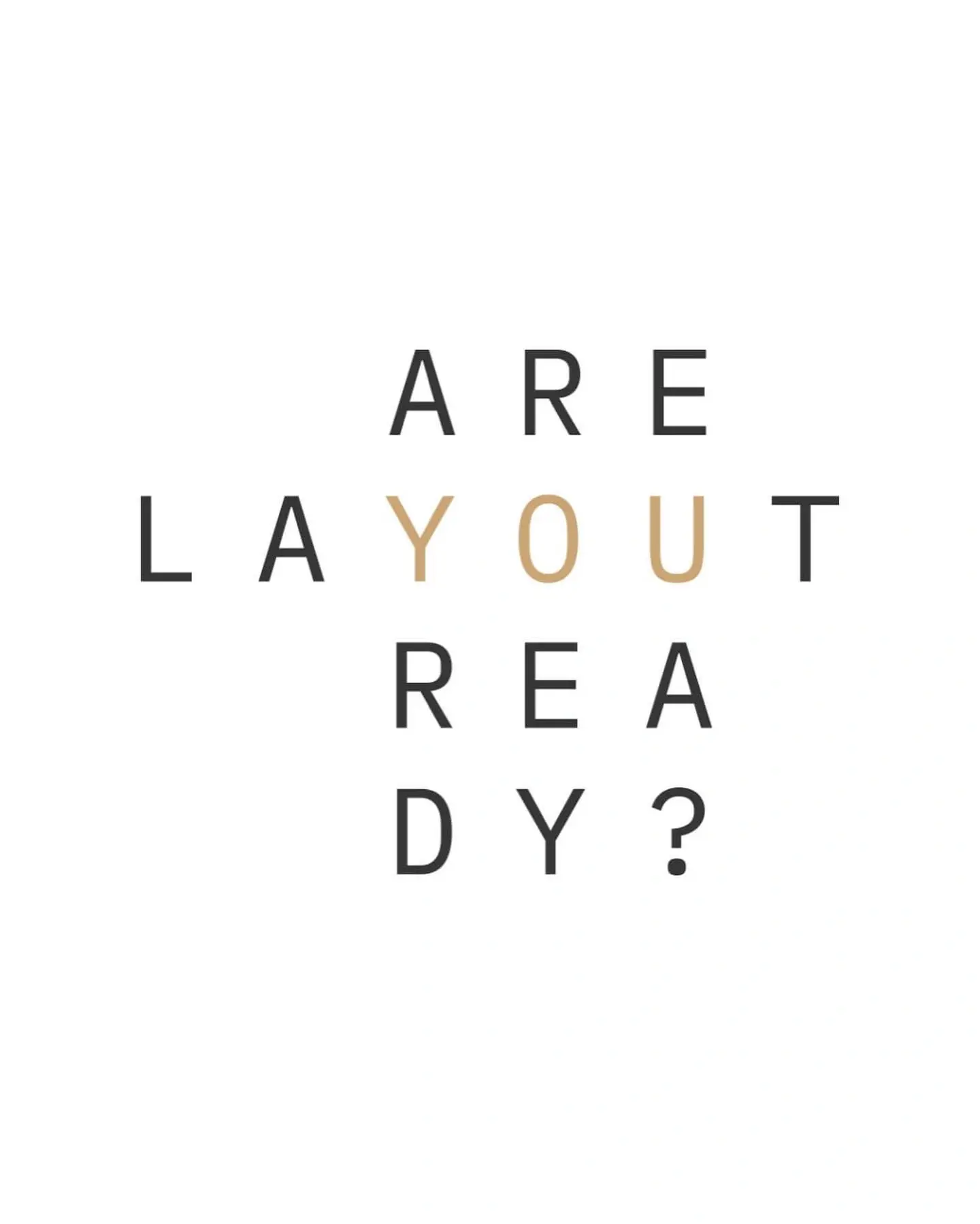 Типографическая композиция Layout и Are you Ready? со словом YOU в центре