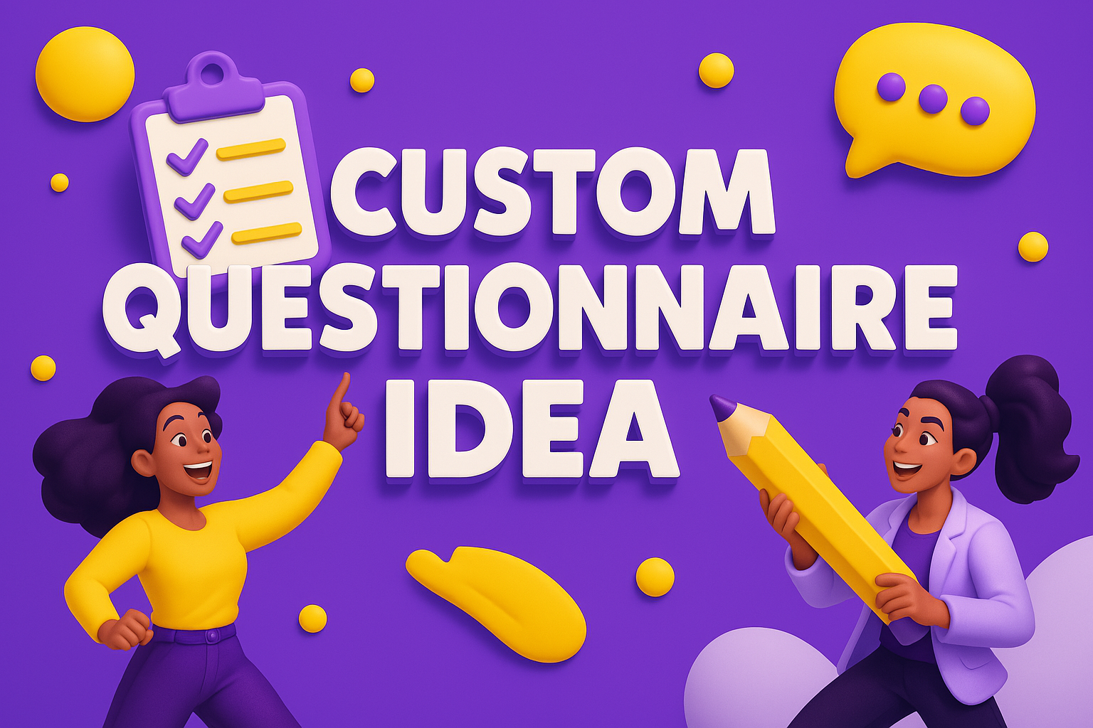 TOP 7 STEPS to Optimize AI Custom Client QUESTIONNAIRE DEVELOPMENT in 2027