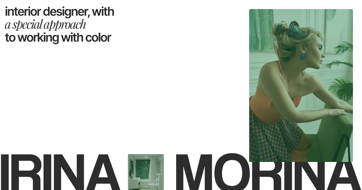 Irina Morina - interior design by unique methodology "Color Matrix"