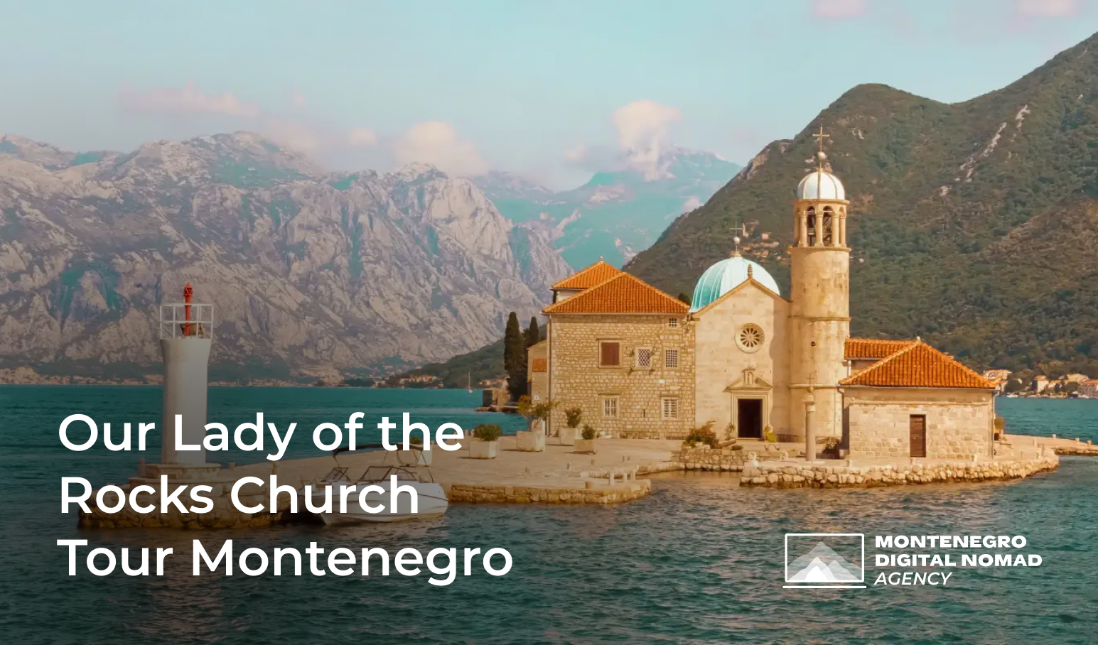Image of Our Lady of the Rocks island church in Montenegro with text overlay - Our Lady of the Rocks Island Tour