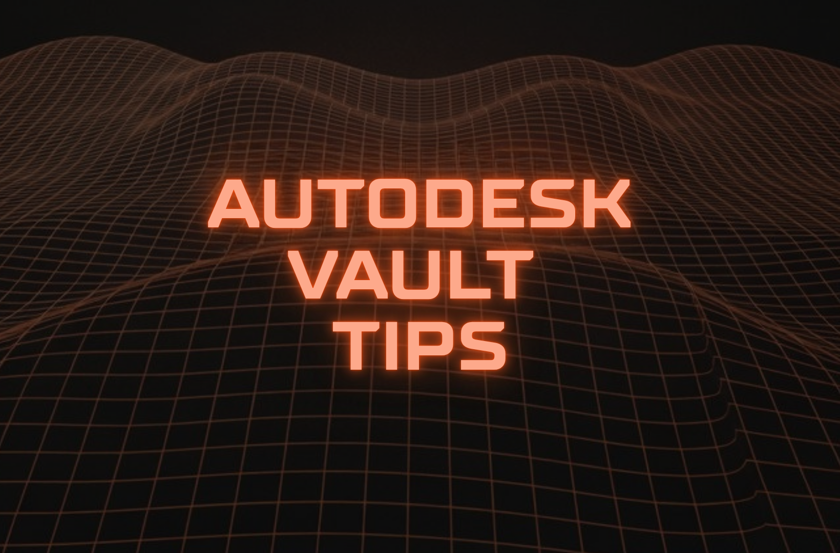 Autodesk-Vault-tips