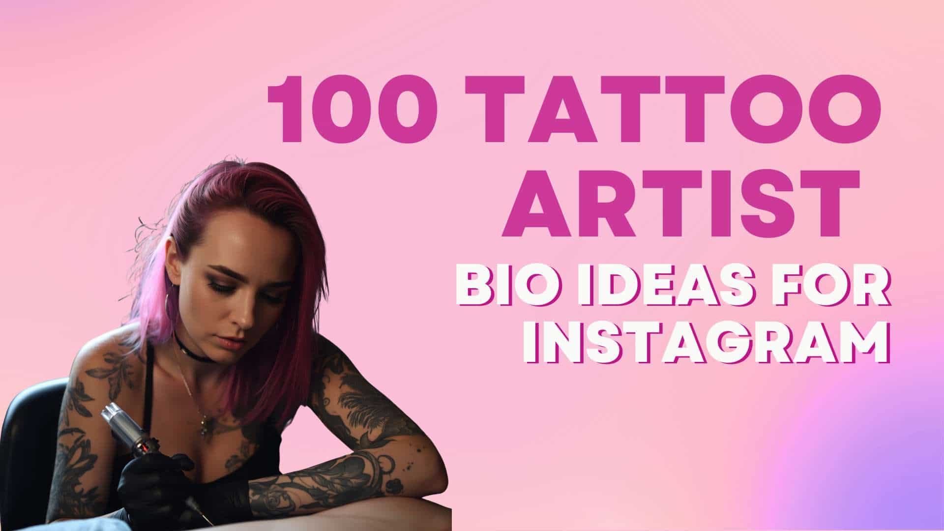 Tattoo Artist Bio Ideas for Instagram