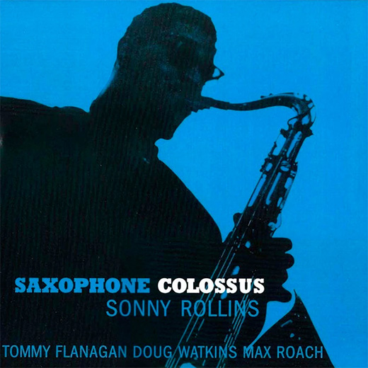  Sonny Rollins – Saxophone Colossus