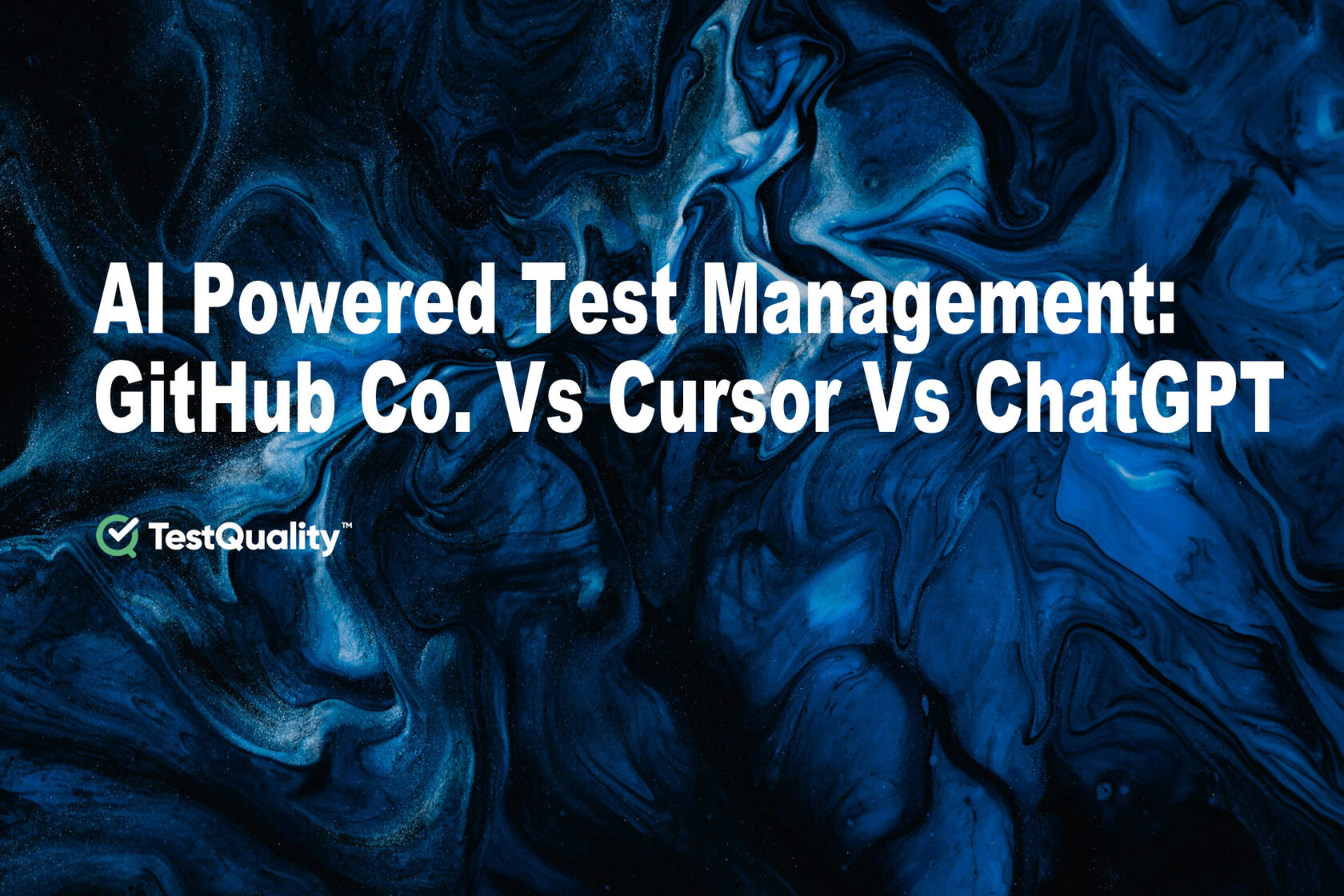 AI Test Management Comparison: GitHub Copilot Vs Cursos Vs ChatGPT