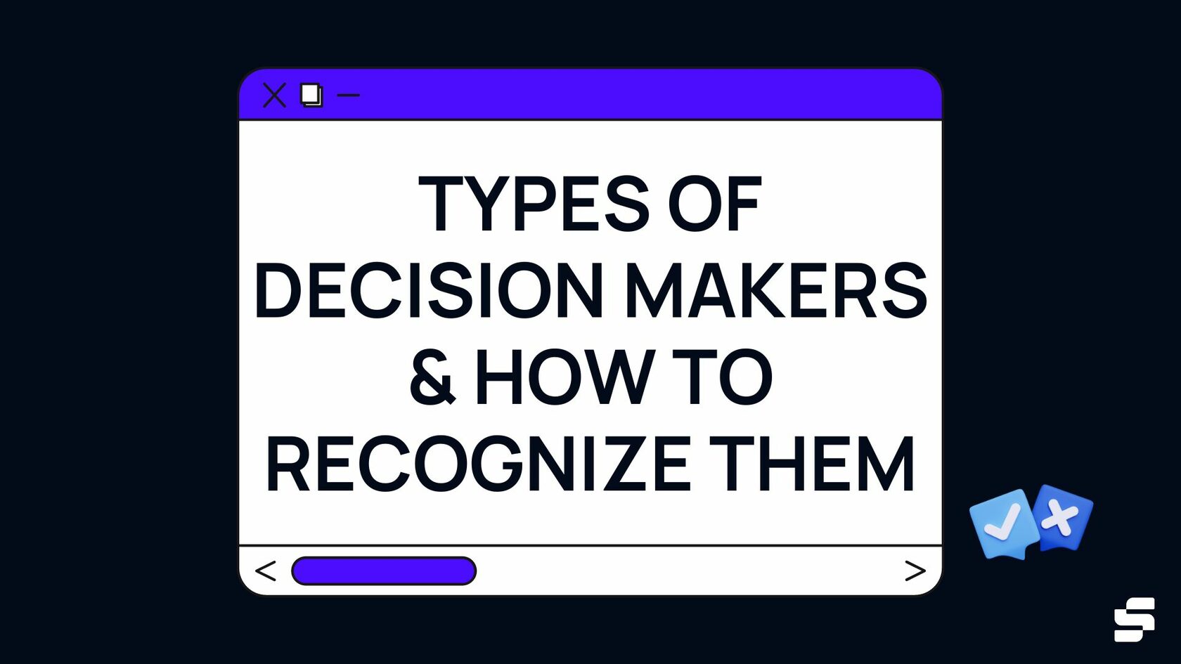 Types Of Decision Makers & How To Recognize Them