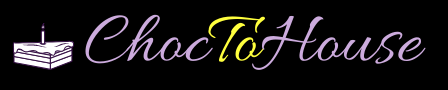 ChocToHouse