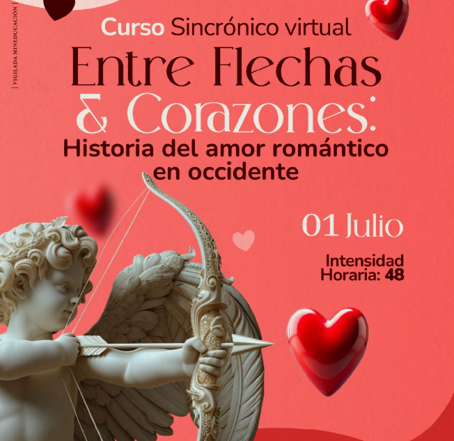 La Facultad de Ciencias Sociales a el curso Sincrónico Virtual &amp;amp;quot;Entre flechas y corazones: Historia del Amor Romántico Occidental&amp;amp;quot;