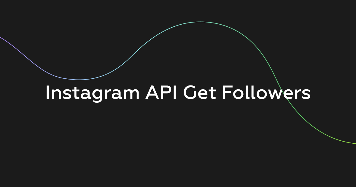 instagram-api-get-followers-how-to-get-better-engagement-online