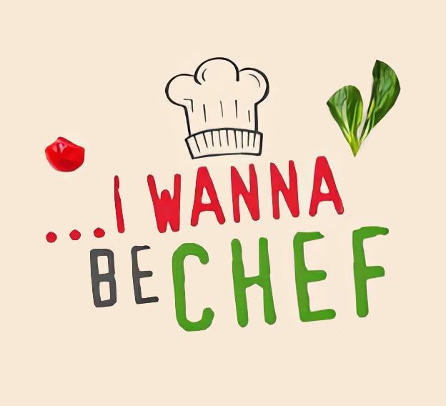  I WANNA BE CHEF 