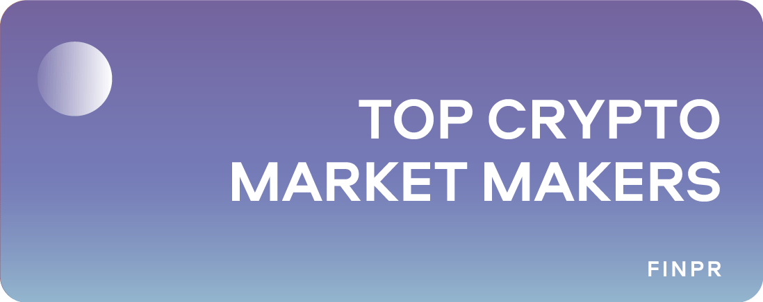 Top 6 Crypto Market Makers