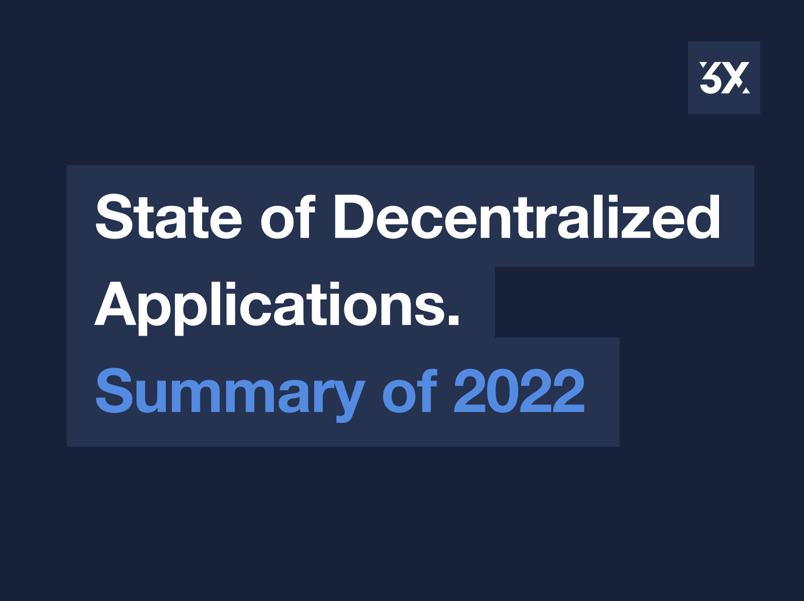 State of Decentralized Applications. Summary of 2022