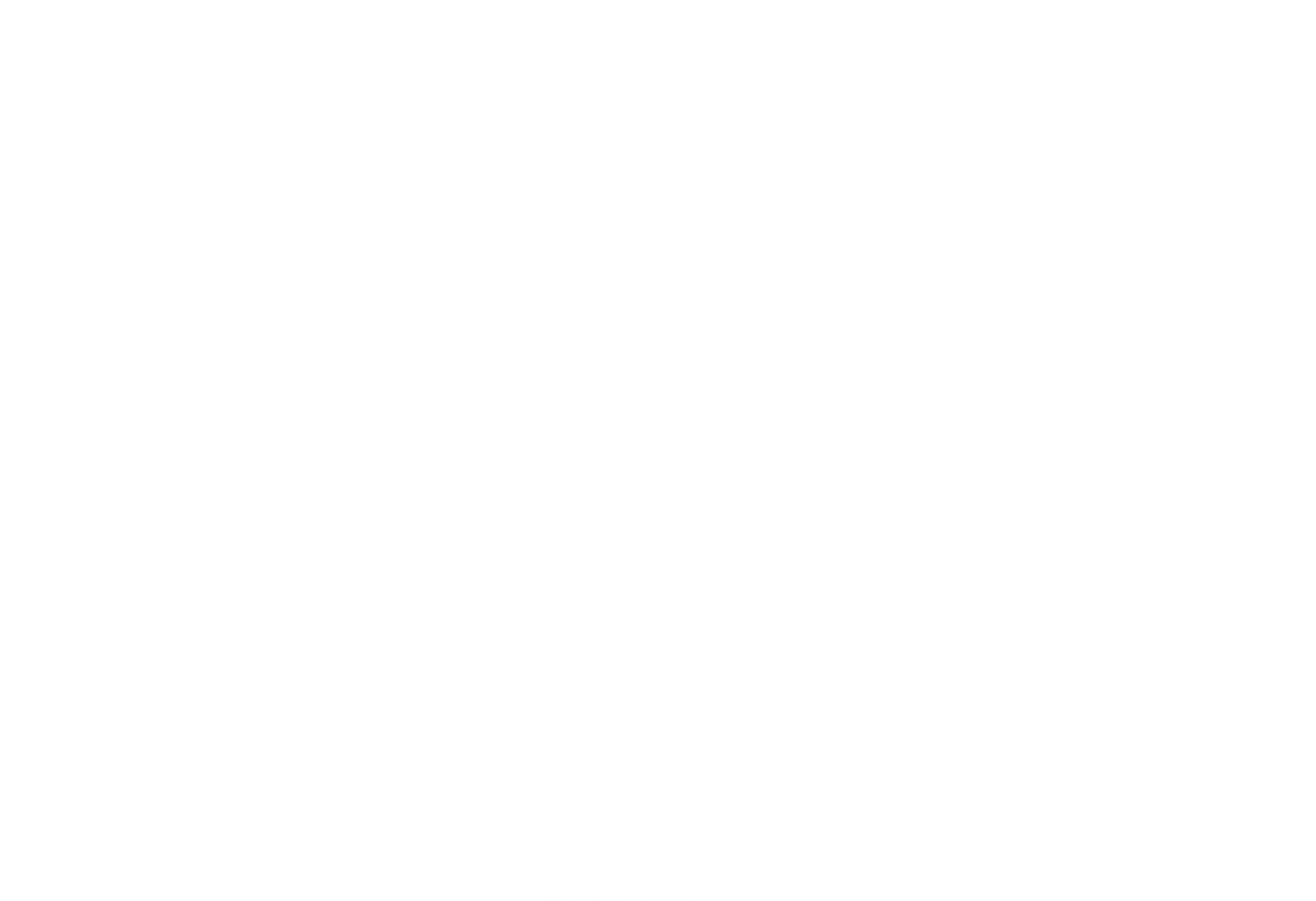 Happy Monday