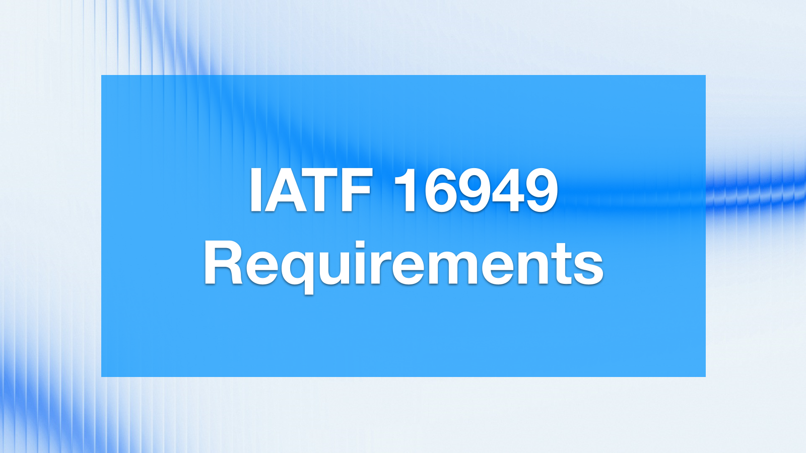 IATF 16949 Requirements: A Clause-by-Clause Breakdown in Plain Language