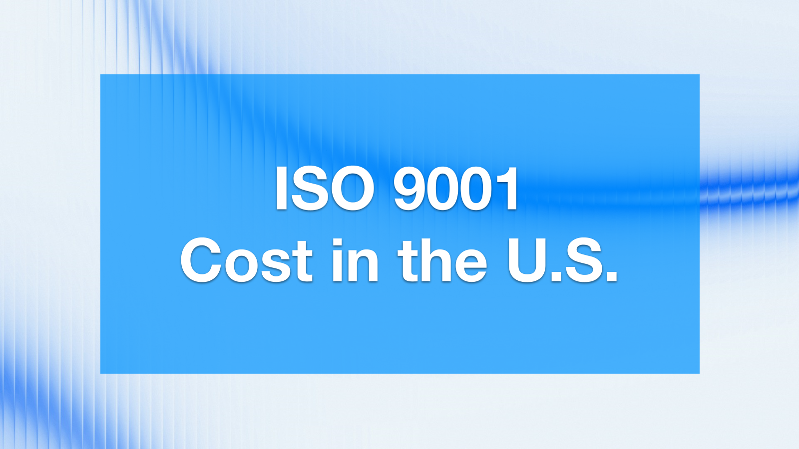 How Much Does ISO 9001 Certification Cost in the U.S. in 2026?
