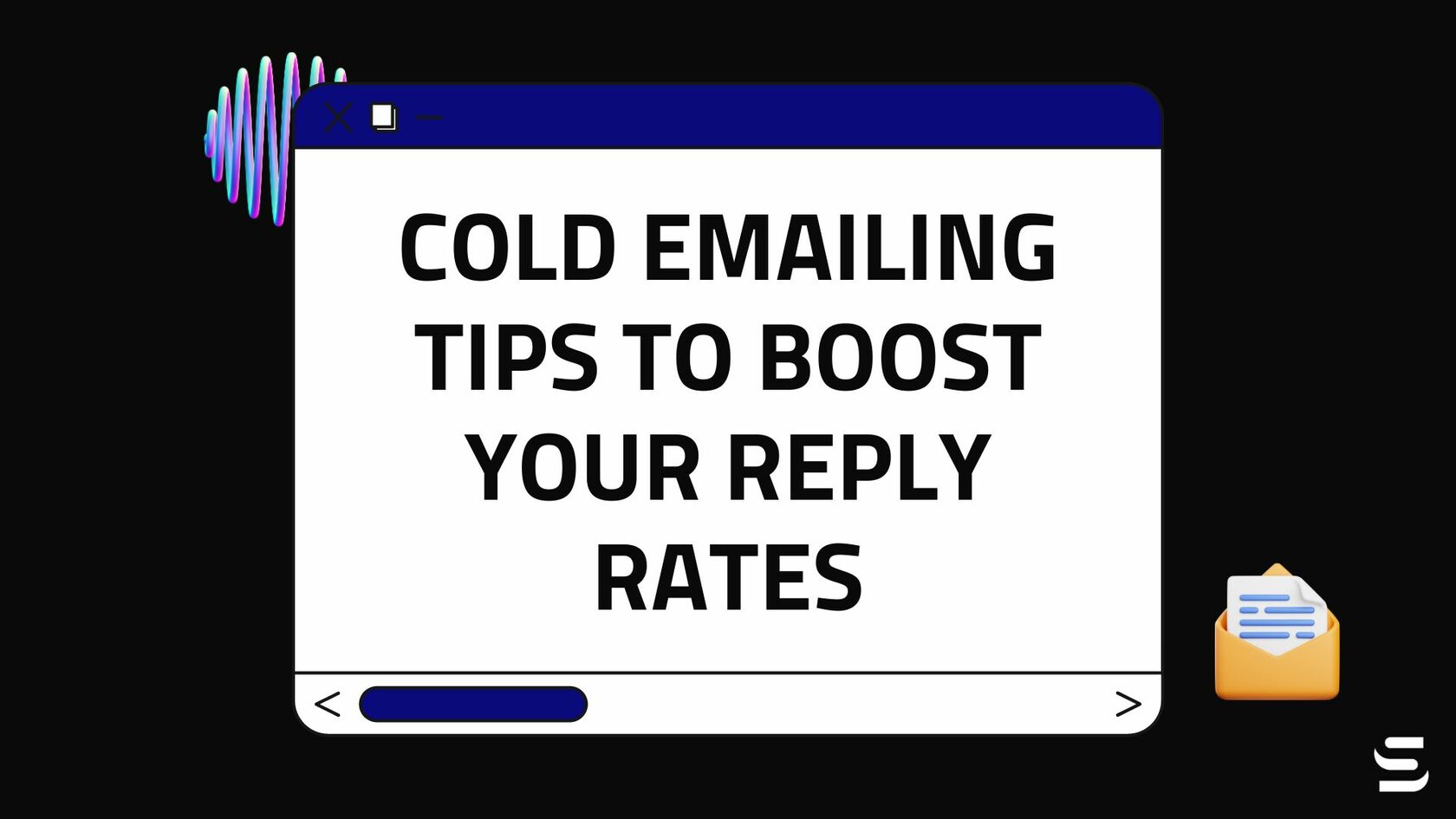 Cold Emailing Tips To Boost Your Reply Rates