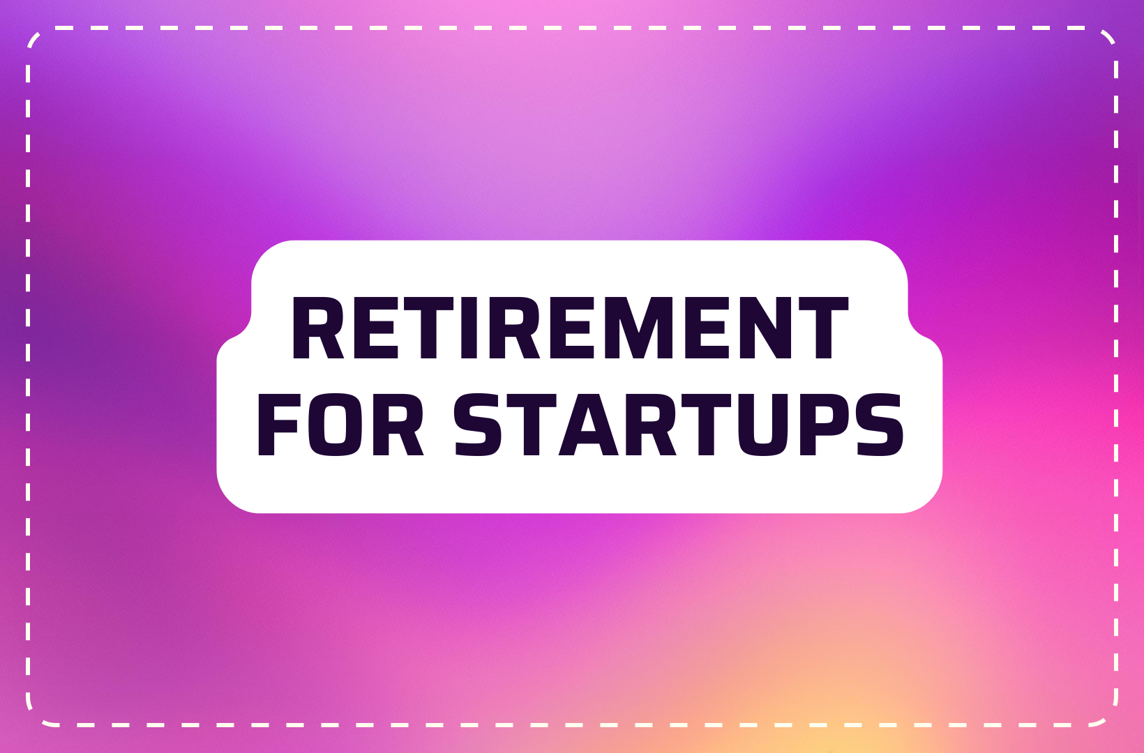 retirement-for-startups