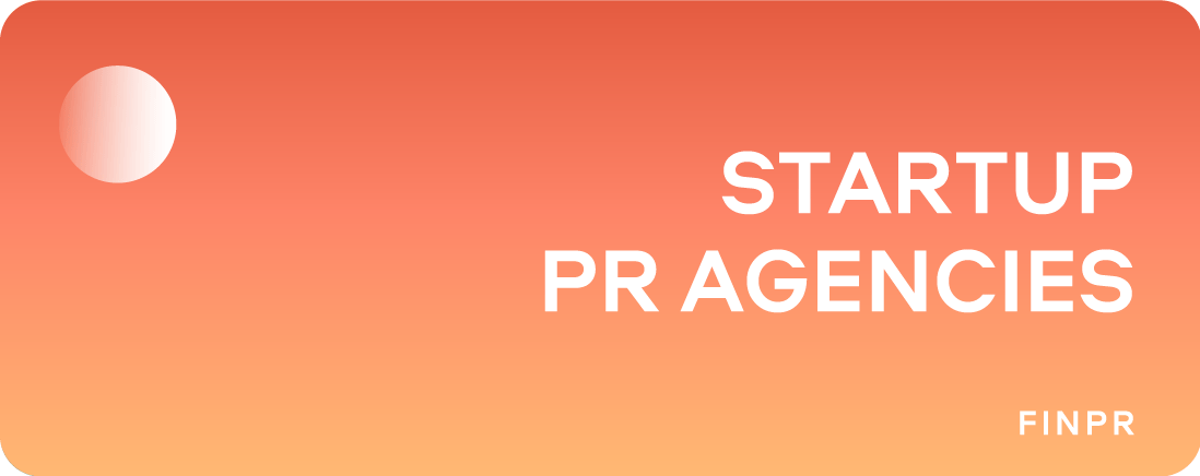 Top 9 Startup PR Agencies for Growing Your Brand
