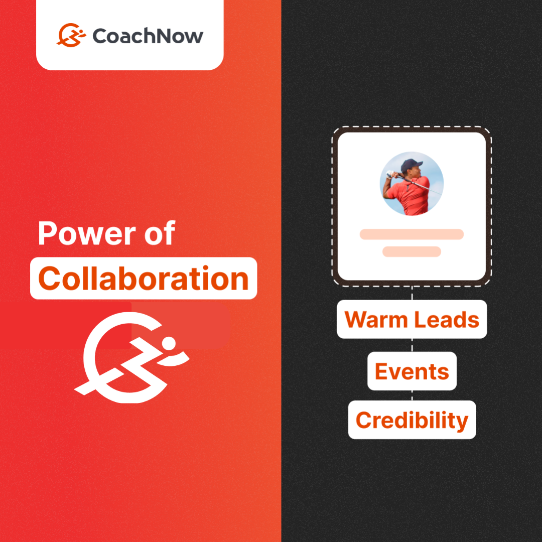 coachnow power of collaboration, warm leads events credibility