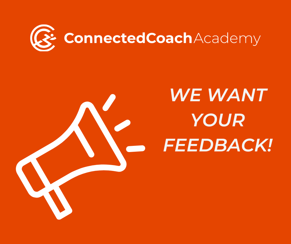 ConnectedCoach academy we want your feedback! orange background with a white megaphone icon