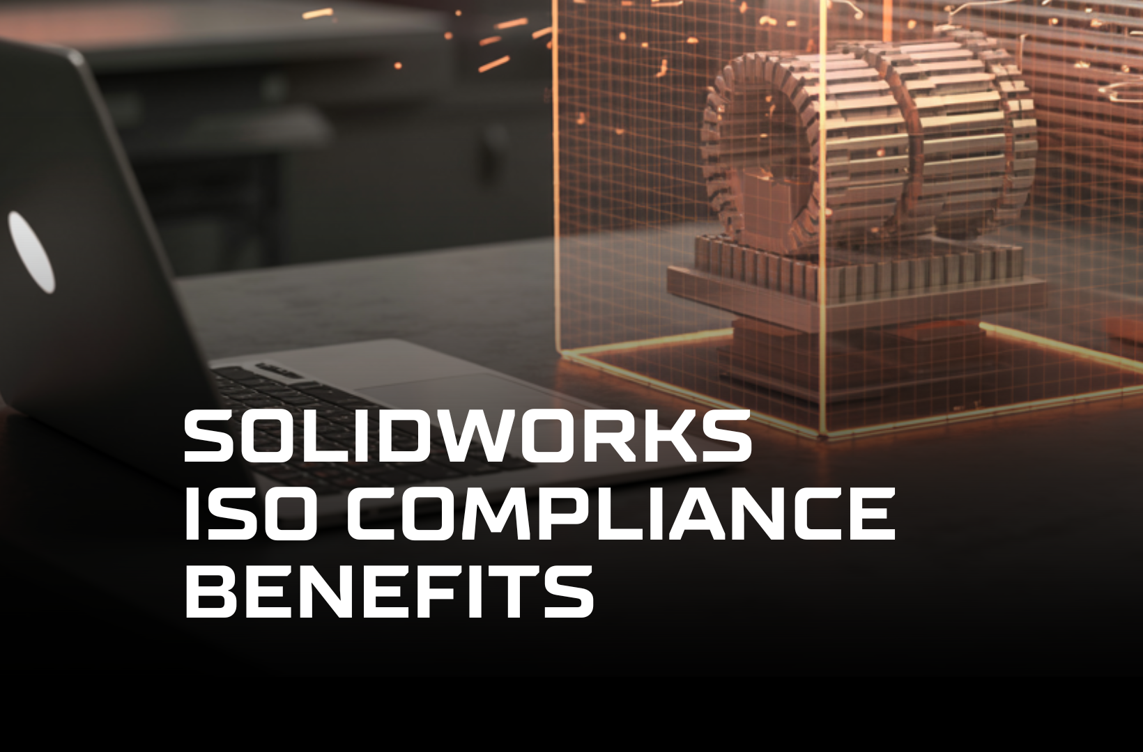 SolidWorks-ISO-compliance-benefits