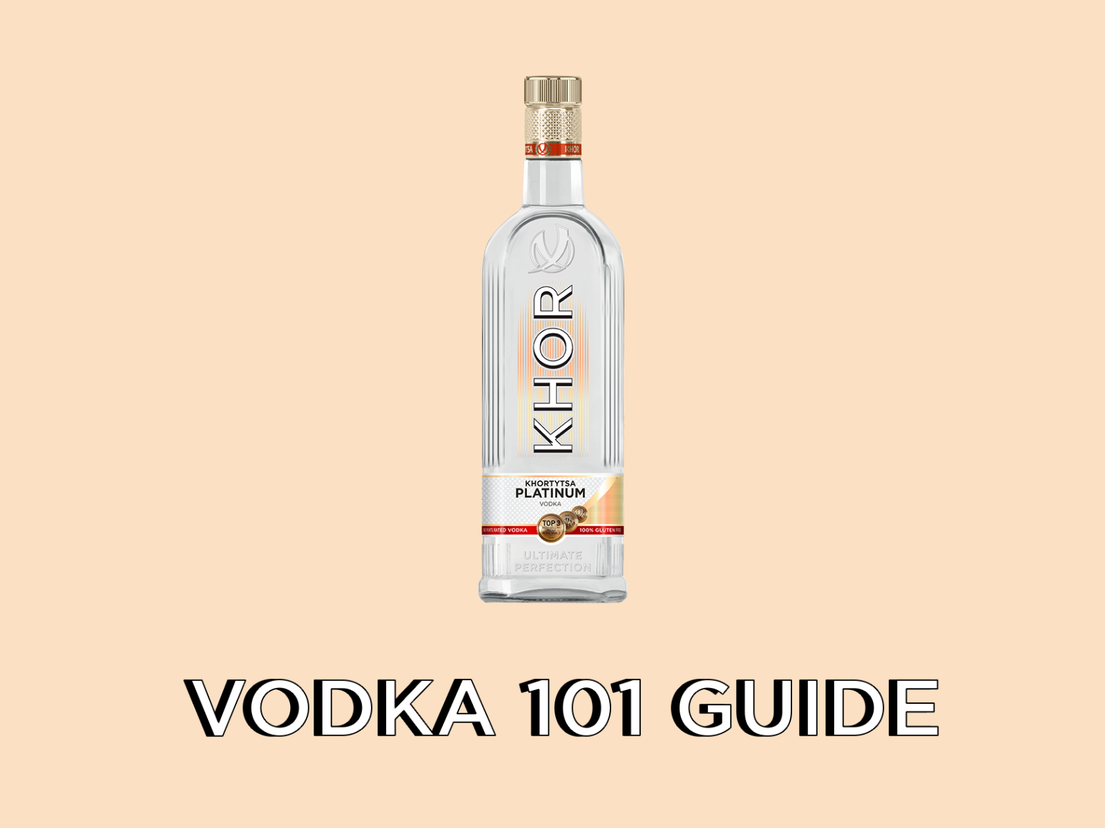 The Complete Guide to VODKA - Everything you need to know about VODKA