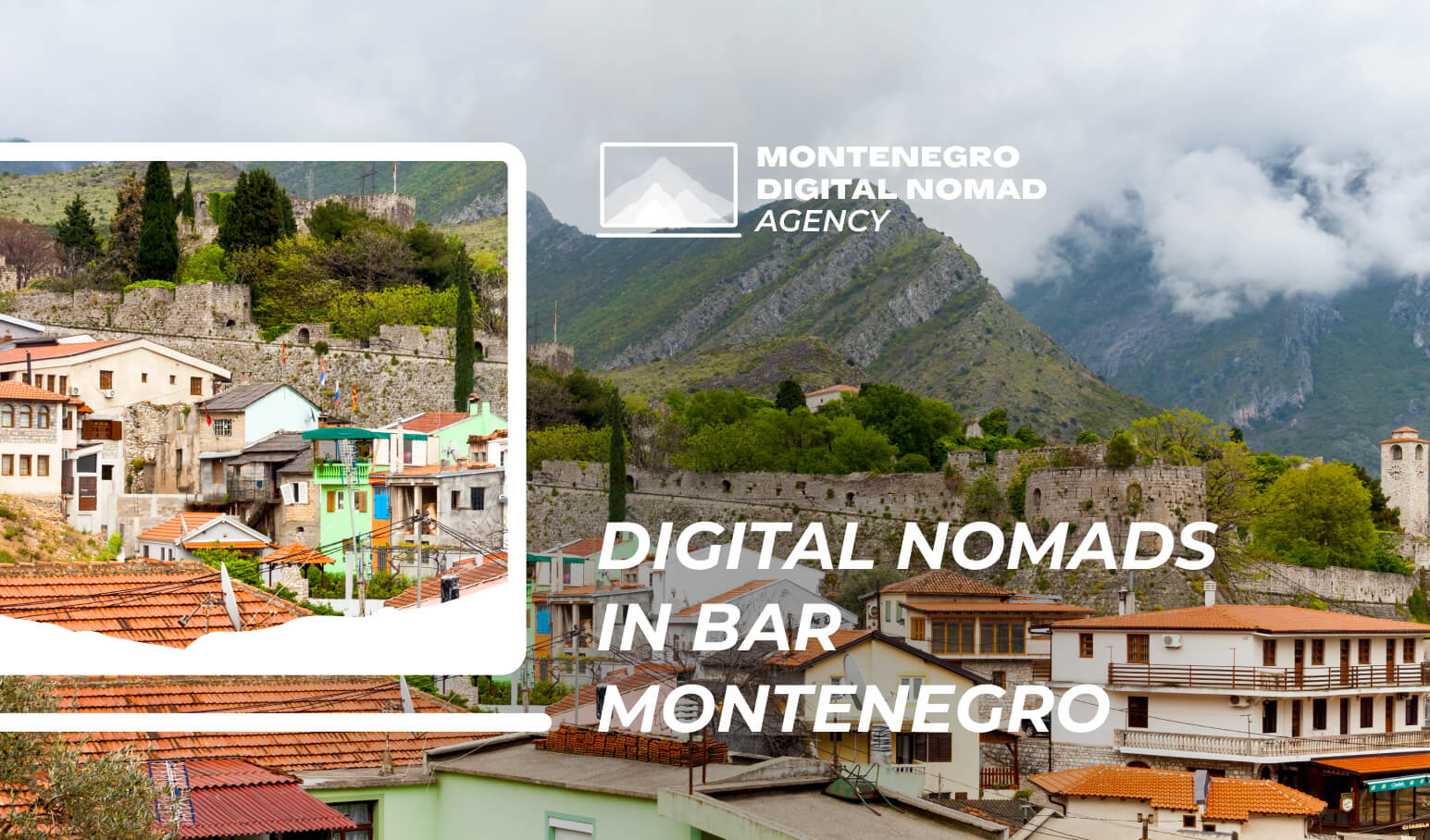 Image of Bar town in Montenegro. Text overlay reads - Digital Nomads in Bar Montenegro