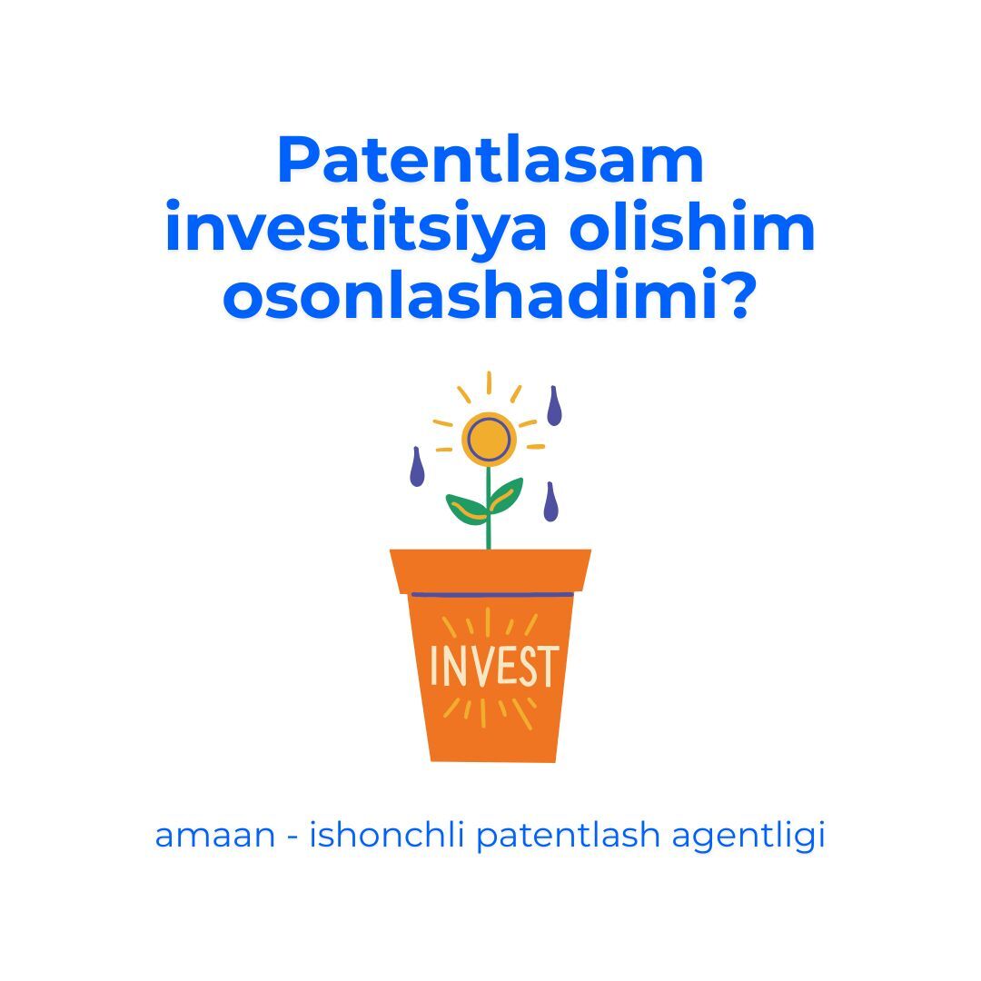 Brendimni patentlasam investor jalb qilishim osonlashadimi?