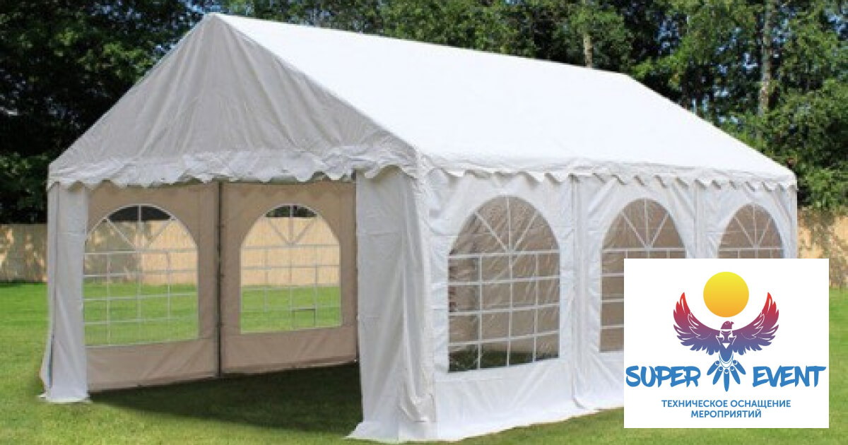 Аренда: Шатер Классика 3х6 в Казани | Super Event