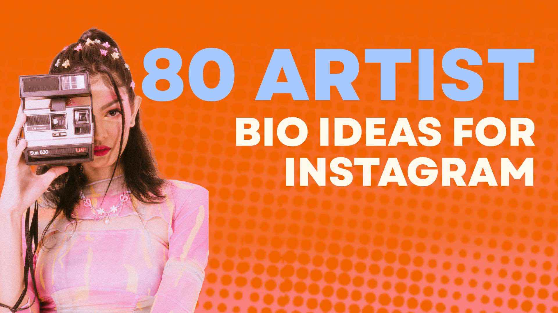 80 Artist Bio Ideas for Instagram
