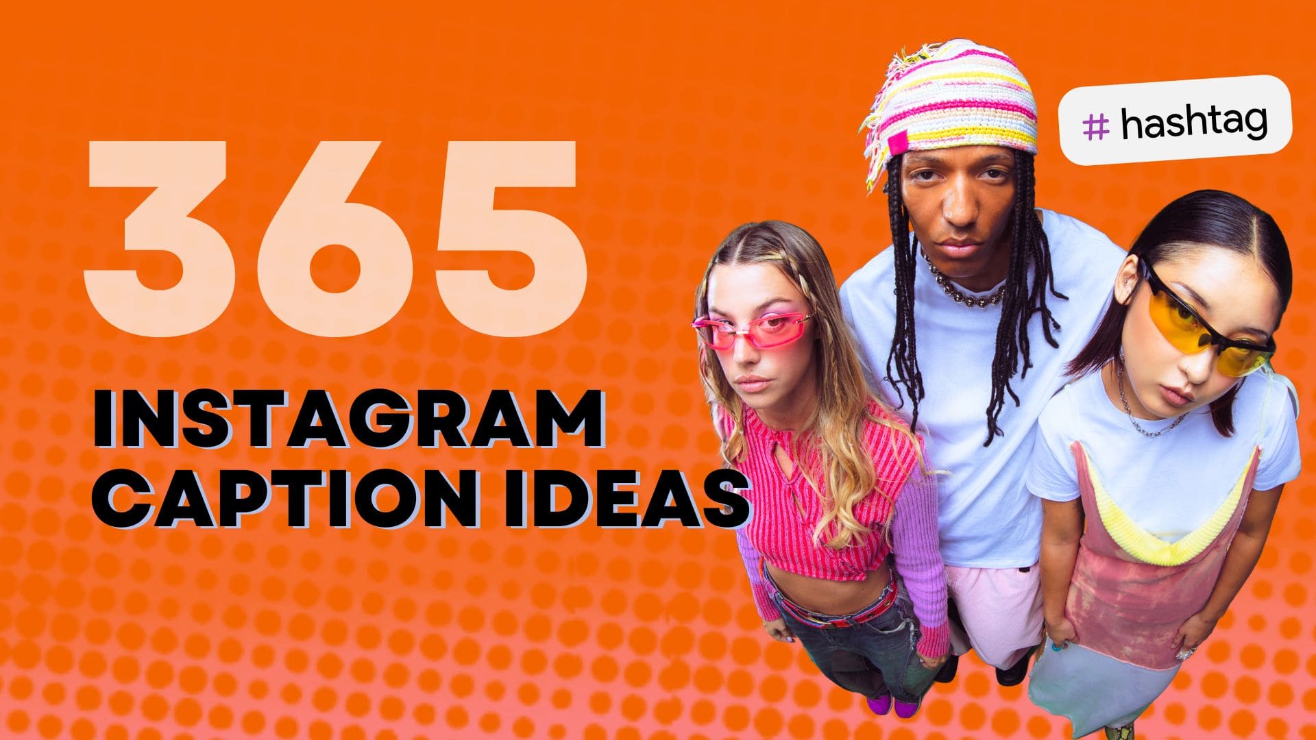 365 Instagram Caption Ideas