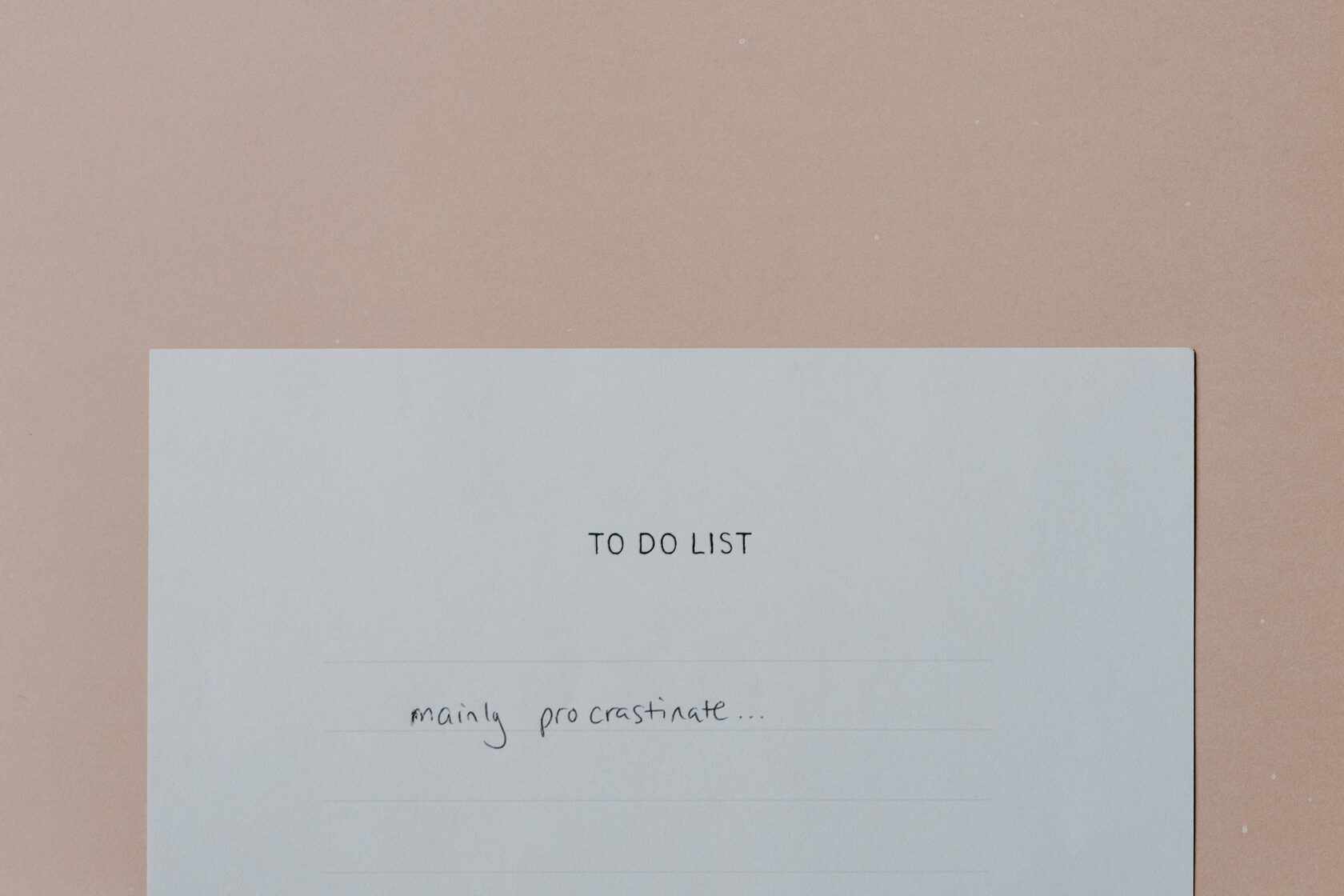 A to-do list with a single item reading 'mostly procrastinate'