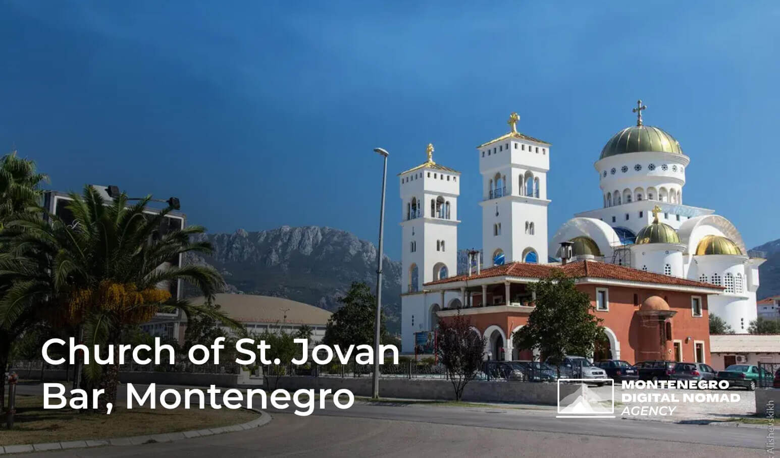 Image of the church of St Jovan in Bar Montenegro