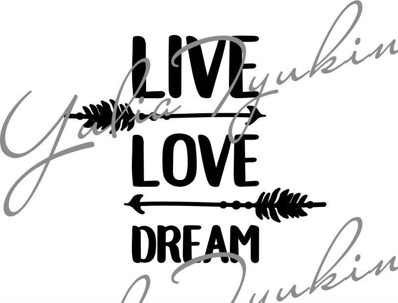 Live love dream. Твори люби. Люби Мечтай твори. Живи люби твори Мечтай. Надпись Дрим.