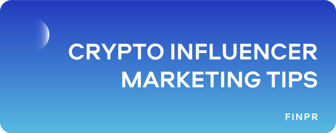 Crypto Influencer Marketing Done Right: 5 Tips to Consider