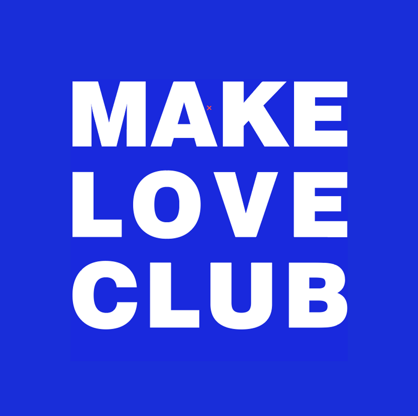 MAKE LOVE CLUB