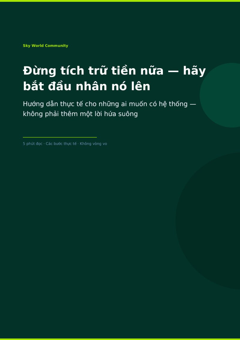 «Làm thế nào để ngừng chỉ giữ tiền và bắt đầu gia tăng chúng»