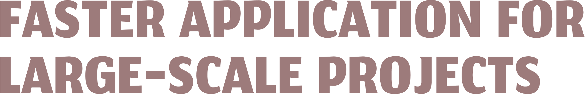 Faster application for large-scale project