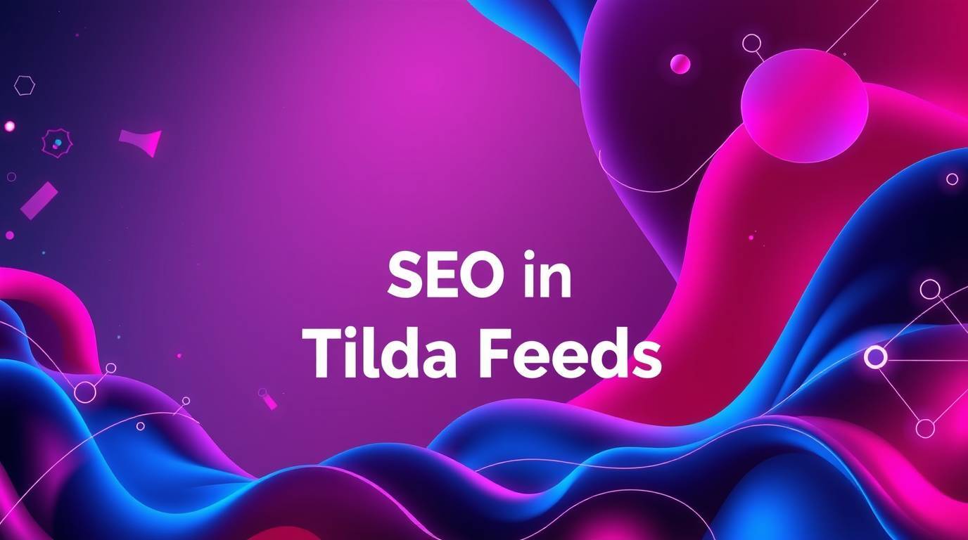 Обложка статьи SEO в потоках Tilda — как улучшить видимость сайта в поиске