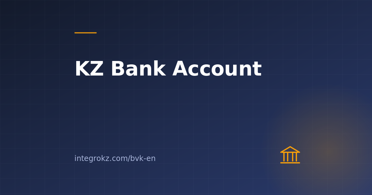 How to open a corporate bank account in Kazakhstan as a foreign founder in 2026