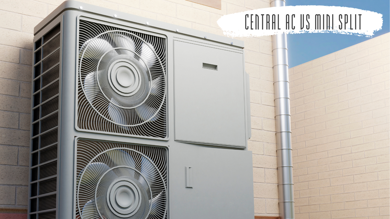AC installation - Central AC or Mini Split