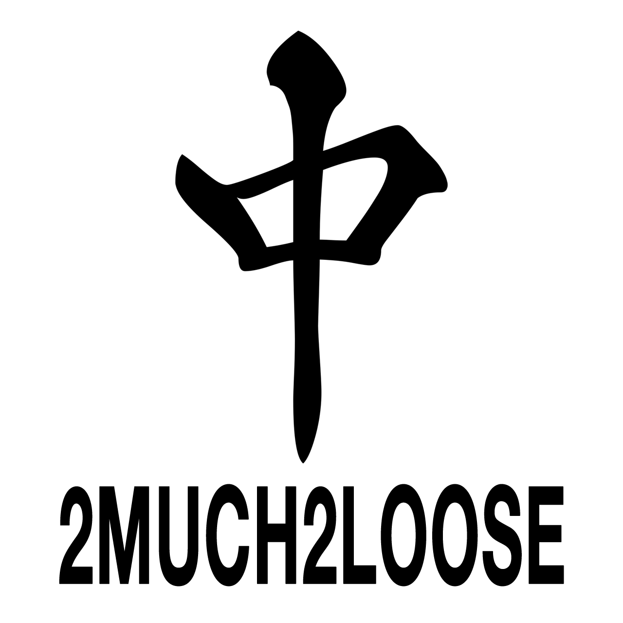 2MUCH2LOOSE