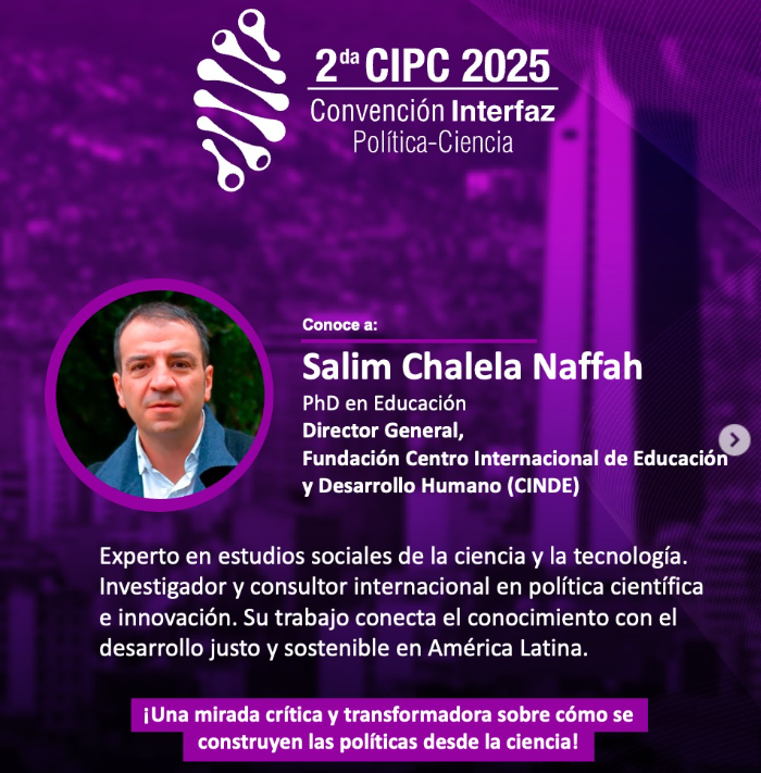 Jennifer Pedraza y Salim Chalela Lideran el Diálogo en la II Convención Interfaz Política-Ciencia (CIPC2025).