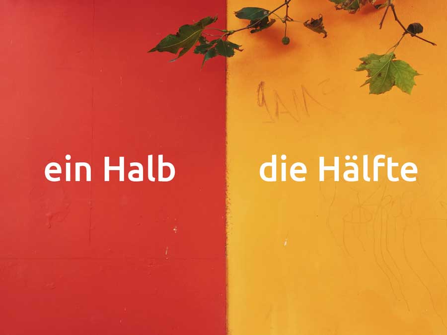 Ein halb или die Hälfte? В чем между ними разница?