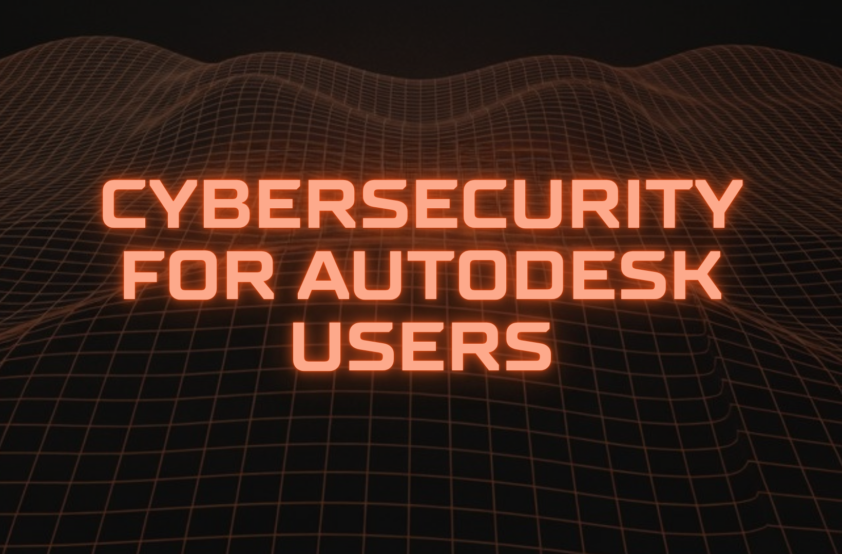 cybersecurity-for-Autodesk-users